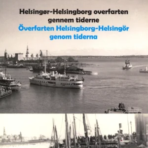 Helsingør - Helsingborg overfarten gennem tiderne