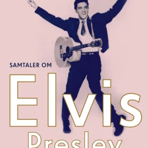 Samtaler om Elvis Presley