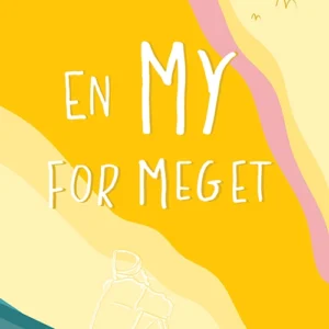 En My for meget