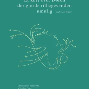 Et kort over Døren der gjorde tilbagevenden umulig