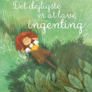 Det dejligste er at lave ingenting