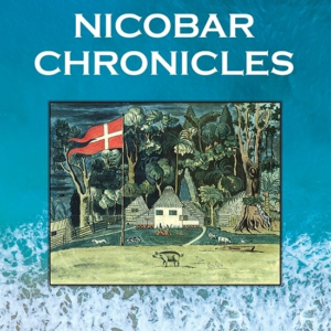 Nicobar Chronicles