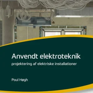 Anvendt elektroteknik - projektering af elektriske installationer