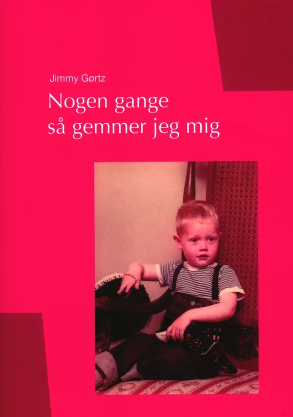 Nogen gange så gemmer jeg mig