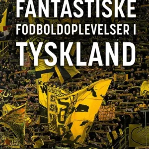Fantastiske fodboldoplevelser i Tyskland