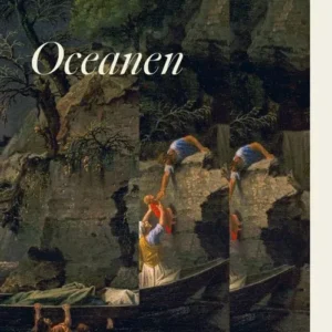 Oceanen : en berättelse om filosofen Jean-Jacques Rousseaus vistelse på Ãle Saint-Pierre i Biennesjön, republiken Bern,