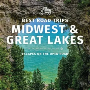 Best Road Trips Midwest & the Great Lakes