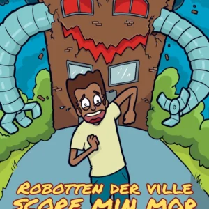 Robotten, der ville score min mor (og slå mig ihjel)