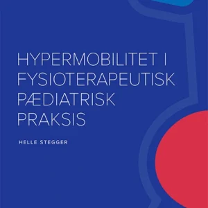 Hypermobilitet i fysioterapeutisk pædiatrisk praksis
