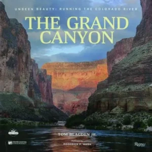 Grand Canyon: Unseen Beauty: Running the Colorado River
