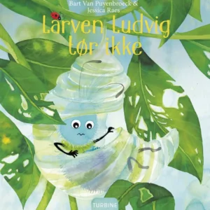 Larven Ludvig tør ikke