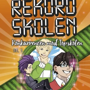 Rekordskolen, Bog 3  -  Konkurrencen mod Topskolen