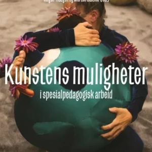 Kunstens mulilgheter i spesialpedagogisk arbeid