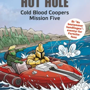 Belejringen af Hot Hole - Cold Blood Coopers Mission Five