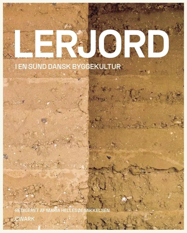 Lerjord i en sund dansk byggekultur