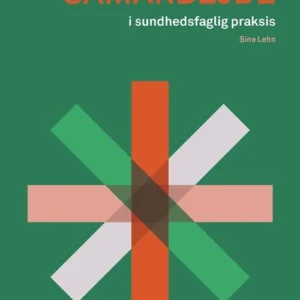 Tværprofessionelt samarbejde i sundhedsfaglig praksis