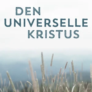 Den universelle Kristus