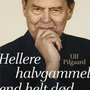 Hellere halvgammel end helt død