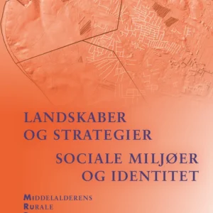 Landskaber og strategier. Sociale miljøer og identitet