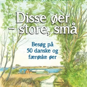 Disse øer - store, små