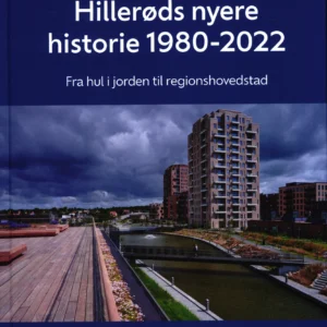 Hillerøds nyere historie 1980-2022