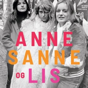Anne, Sanne og Lis