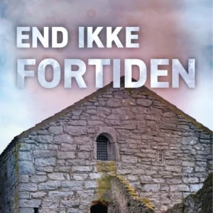End ikke fortiden