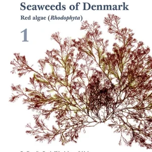 Seaweeds of Denmark 1, Red algae (Rhodophyta) & Seaweeds of Denmark 2, Brown algae (Phaeophyceae) and Green algae (Chlorophyta)