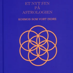 Et nyt syn på astrologien - Kosmos som vort indre.