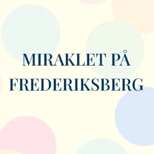 Miraklet på Frederiksberg