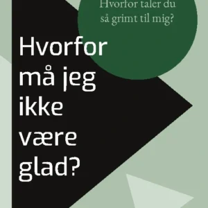 Hvorfor må jeg ikke være glad?