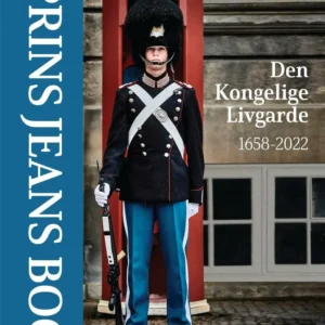 Prins Jeans bog - Den Kongelige Livgarde 1658-2022