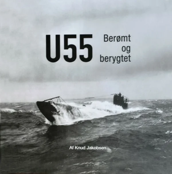 U-55 Berømt og berygtet