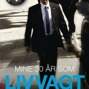 Mine 30 år som livvagt