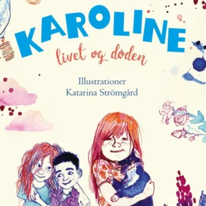 Karoline, livet og døden