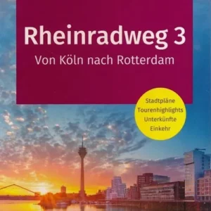 Rheinradweg 3: Von Köln nach Rotterdam