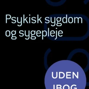 Psykisk sygdom og sygepleje (SSA)(uden iBog)