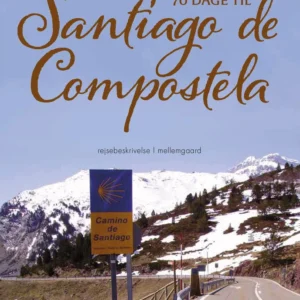 70 dage til Santiago de Compostela