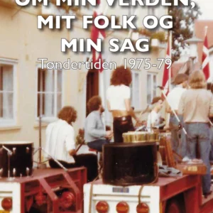 Om min verden, mit folk og min sag