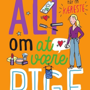 Alt om at være pige 4 - Når man får en kæreste