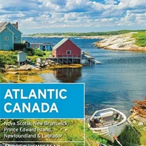 Atlantic Canada: Nova Scotia, New Brunswick, Prince Edward Island, Newfoundland & Labrador, Moon Handbook (10th ed. 21)