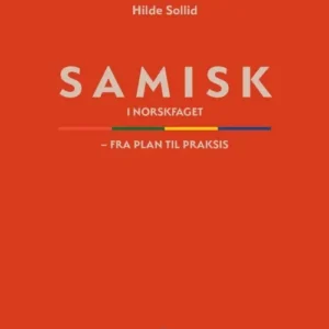 Samisk i norskfaget : fra plan til praksis