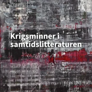 Krigsminner i samtidslittteraturen