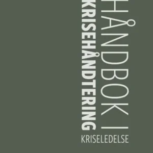 Håndbok i krisehåndtering : kriseledelse