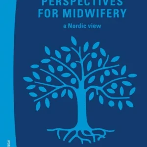 Theories and perspectives for midwifery : a Nordic view