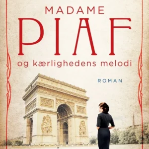 Madame Piaf og kærlighedens melodi