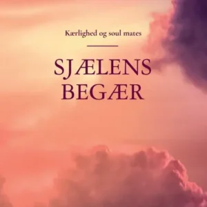 Sjælens Begær - kærlighed mellem soul mates