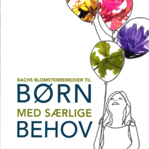 Bachs Blomsterremedier til Børn med særlige Behov