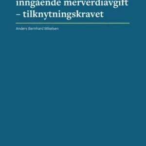 Fradragsrett for inngående merverdiavgift - tilknytningskravet