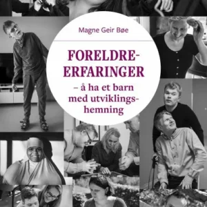 Foreldreerfaringer : å ha et barn med utviklingshemning
